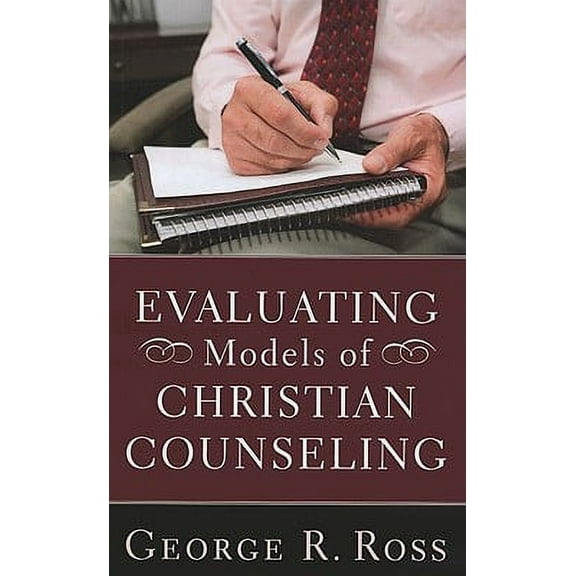 Evaluating Models of Christian Counseling (Paperback)