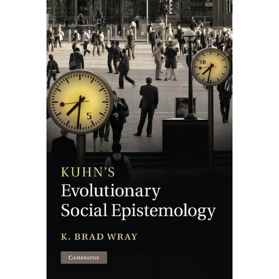 Kuhn's Evolutionary Social Epistemology, (Hardcover)