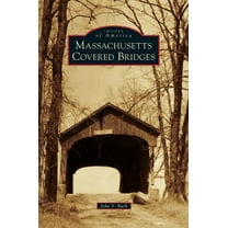Massachusetts Covered Bridges (Hardcover)