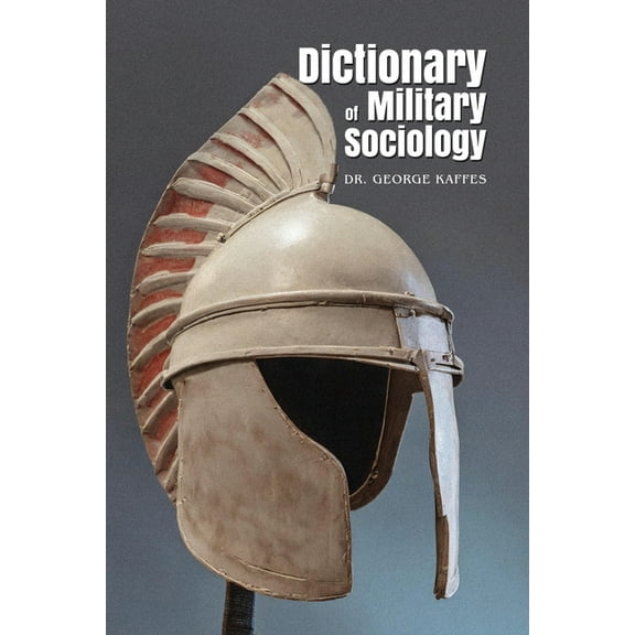 Dictionary of Military Sociology, (Paperback)