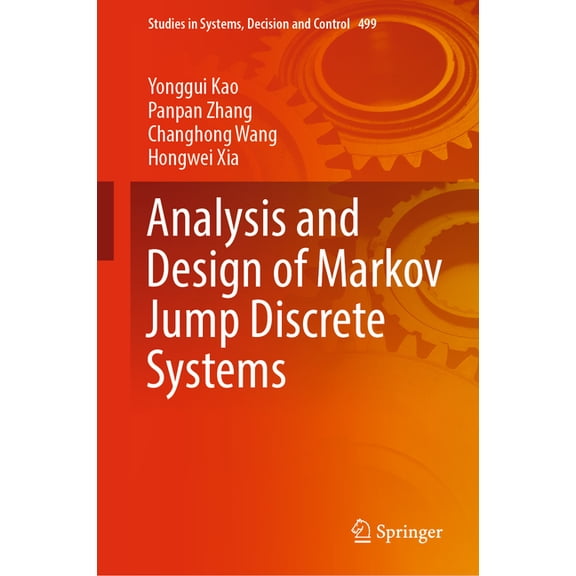 Studies in Systems, Decision and Control Analysis and Design of Markov Jump Discrete Systems, Book 499, (Hardcover)