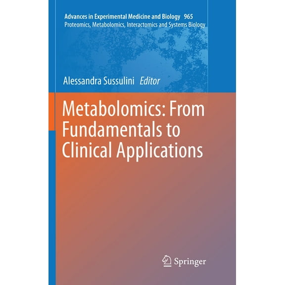 Metabolomics: From Fundamentals to Clinical Applications, (Paperback)