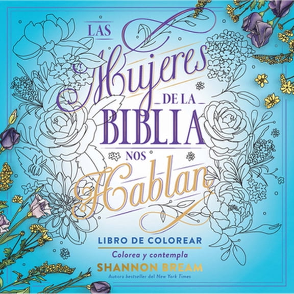 Pre-Owned Shannon Bream: Las Mujeres de la Biblia Nos Hablan. Libro de Colorear / the Women of the Bible Speak, Coloring Book: Color and Contemplate (Paperback)
