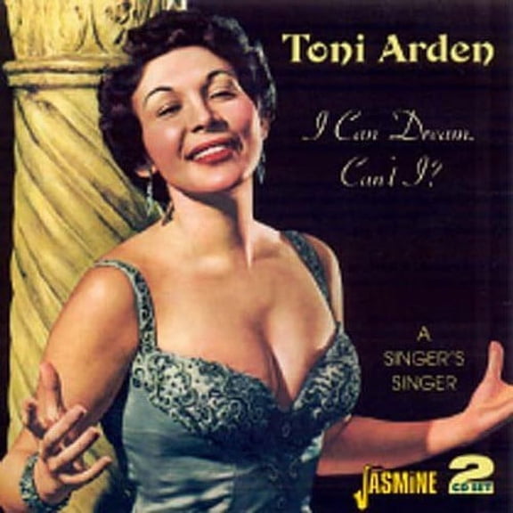 Toni Arden - I Can Dream, Can't I?: A Singer's Singer - Music & Performance - CD