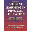 Student Learning in Physical Education : Applying Research to Enhance Instruction, Used [Hardcover]