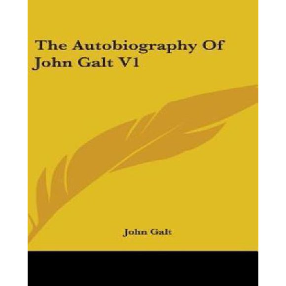 The Autobiography of John Galt V1