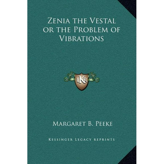 Zenia the Vestal or the Problem of Vibrations, (Hardcover)