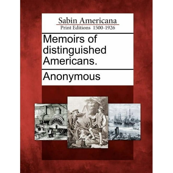 Memoirs of Distinguished Americans. (Paperback)