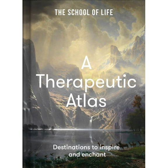 A Therapeutic Atlas: Destinations to Inspire and Enchant, (Hardcover)