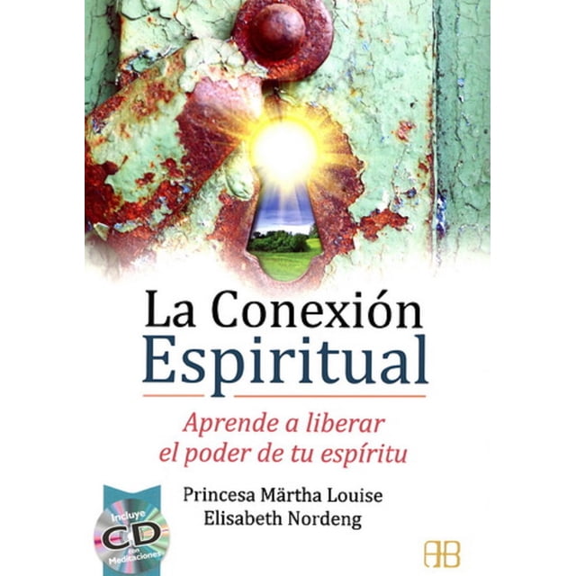 LA CONEXION ESPIRITUAL (INCLUYE CD) ARKANO BOOKS PRINCESA MARTHA LOUISE