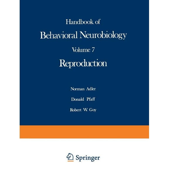 Handbooks of Behavioral Neurobiology Reproduction, Book 7, (Paperback)