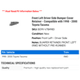 thumbnail image 2 of Front Left Driver Side Bumper Cover Retainer - Compatible with 1998 - 2000 Toyota Tacoma 1999, 2 of 2