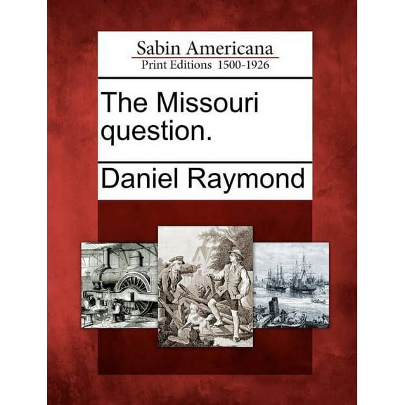 The Missouri Question.