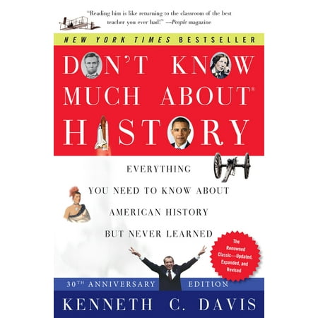 Don't Know Much about: Don't Know Much about History: Everything You Need to Know about American History But Never Learned (Best Way To Learn Us History)