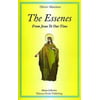 The Essenes : From Jesus to Our Time, Used [Paperback]