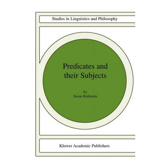 Studies in Linguistics and Philosophy Predicates and Their Subjects, Book 74, (Hardcover)