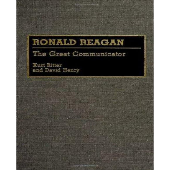 Ronald Reagan: The Great Communicator (Great American Orators)
