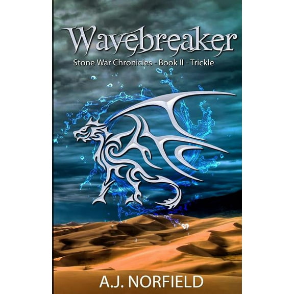 Stone War Chronicles Wavebreaker - Trickle: Book II of the Stone War Chronicles (part 1 of 2), Book 2, (Paperback)