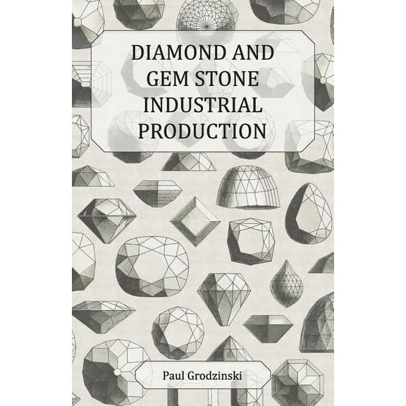 Diamond and Gem Stone Industrial Production (Paperback)