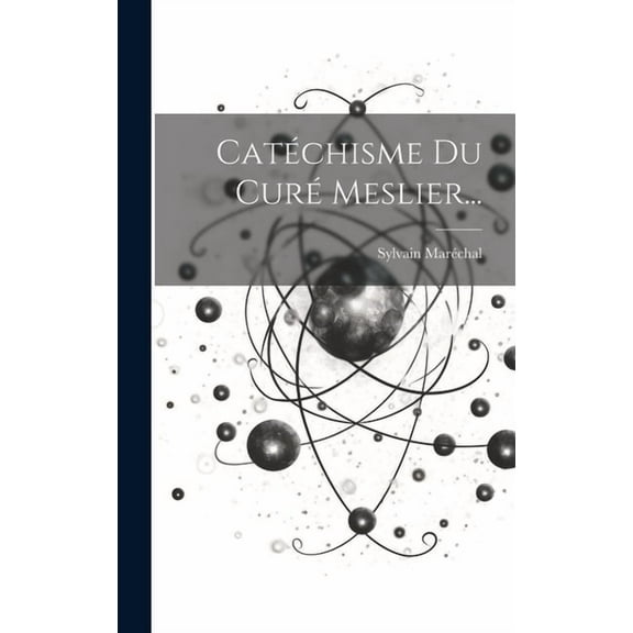 Catéchisme Du Curé Meslier... (Hardcover)