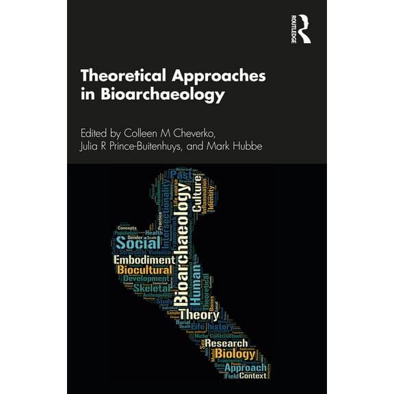 Theoretical Approaches in Bioarchaeology, (Paperback)
