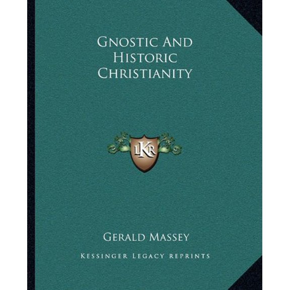 Gnostic And Historic Christianity (Paperback)