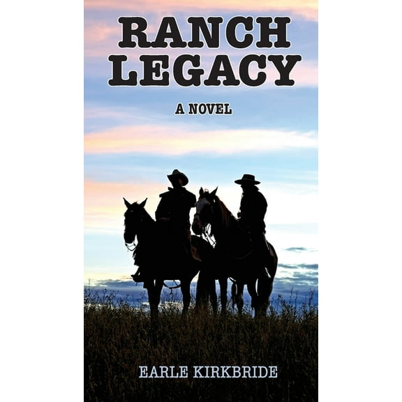 Ranch Legacy, (Hardcover)