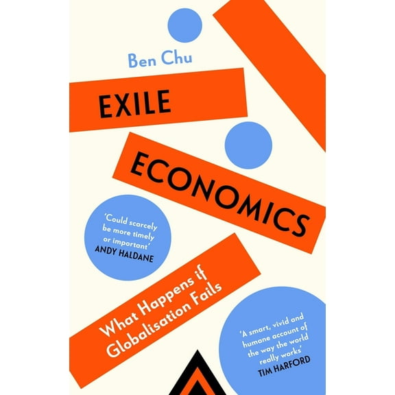 Exile Economics: What Happens If Globalisation Fails, (Paperback)