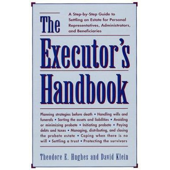 Pre-Owned The Executors Handbook: A Step-By-Step Guide to Settling an Estate for Personal Representatives, Administrators, and Beneficiaries (Paperback) 0816029911 9780816029914
