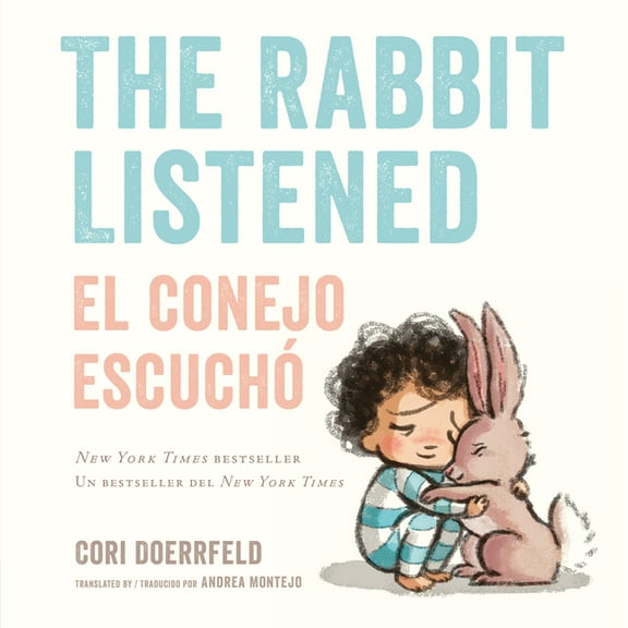 The Rabbit Listened/El Conejo EscuchÃ³ (Bilingual English-Spanish Edition), (Board Book)