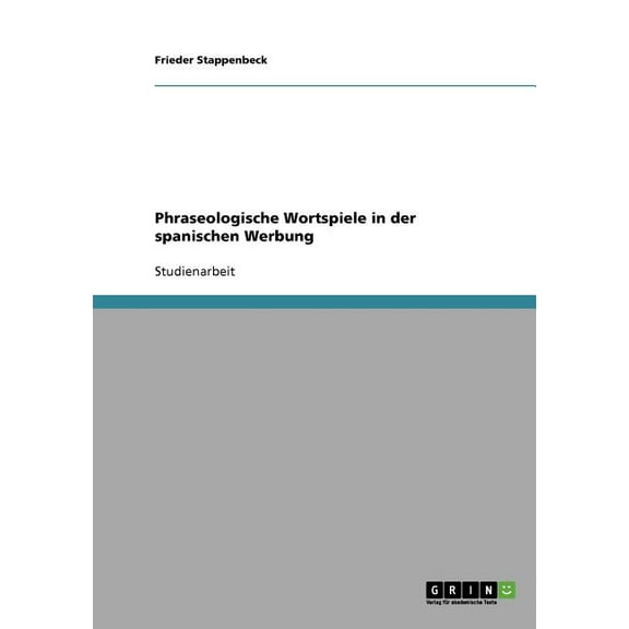 Phraseologische Wortspiele in der spanischen Werbung (Paperback)