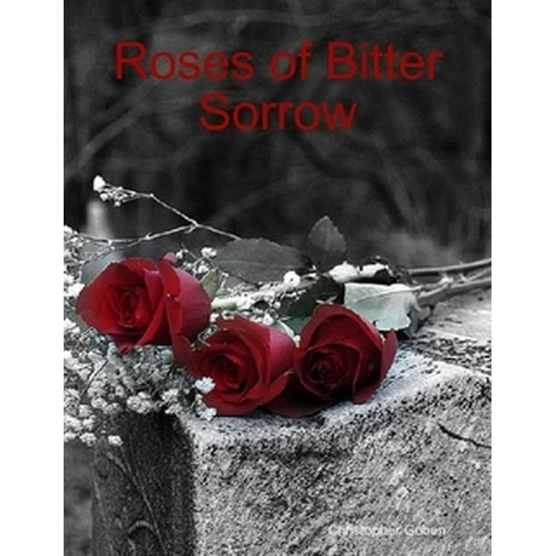 Roses of Bitter Sorrow eBook
