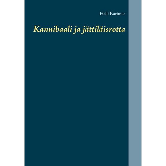 Kannibaali ja jättiläisrotta, (Paperback)