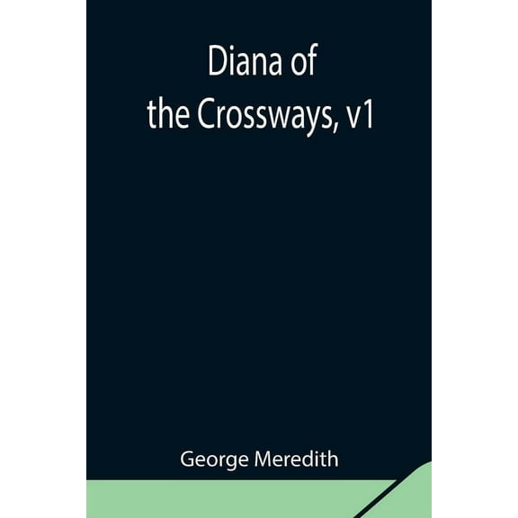 Diana Of The Crossways, V1, (Paperback)