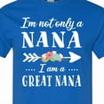 thumbnail image 4 of Inktastic I'm Not Only a Nana I'm a Great Nana with Flowers T-Shirt, 4 of 5
