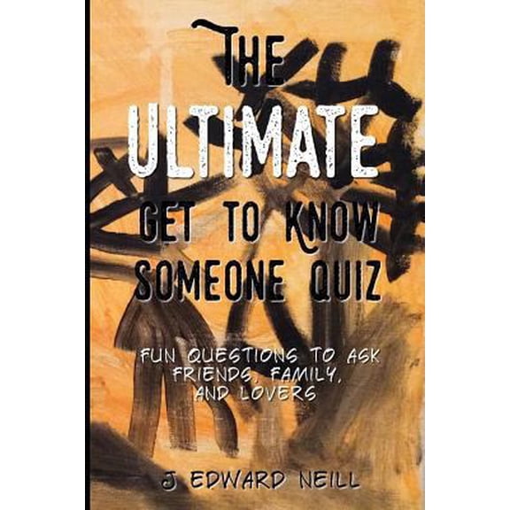 Pre-Owned The Ultimate Get to Know Someone Quiz (Paperback) 1540414825 9781540414823