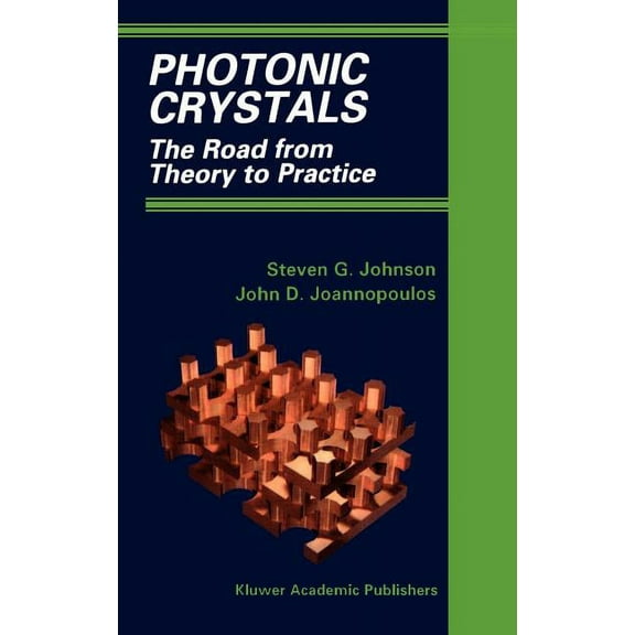 Photonic Crystals: The Road from Theory to Practice, (Hardcover)