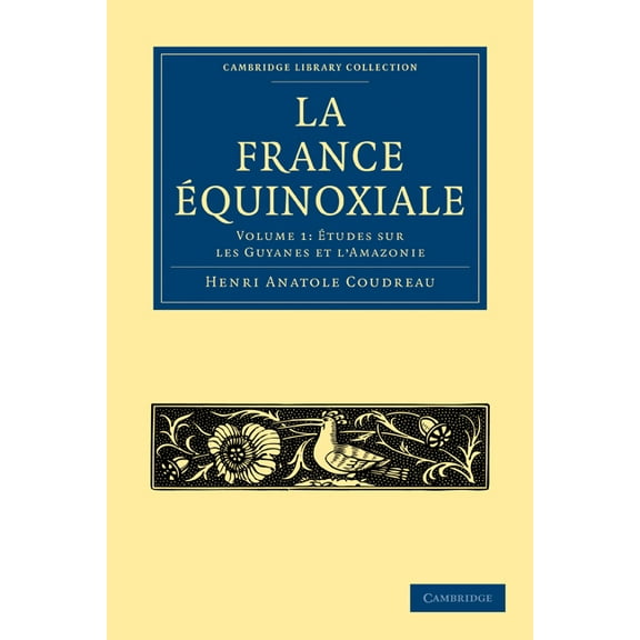 La France Ãquinoxiale, (Paperback)