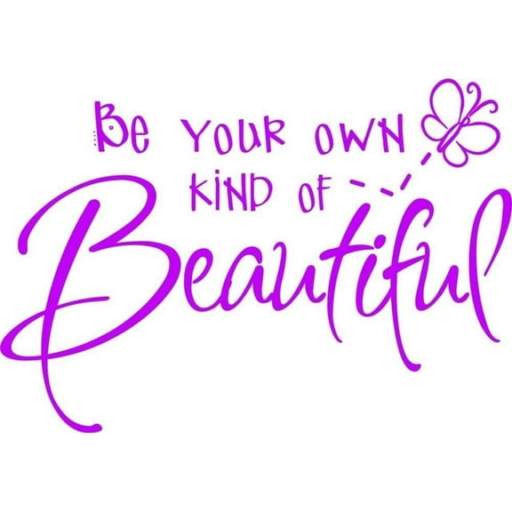 DIY Stick And Peel Adhesive Vinyl Home Wall Art Decoration Sticker | Be Your Own Kind Of Beautiful - Removable Decals for Girls Kids Bedroom Wall Decor Design 12" x 20"