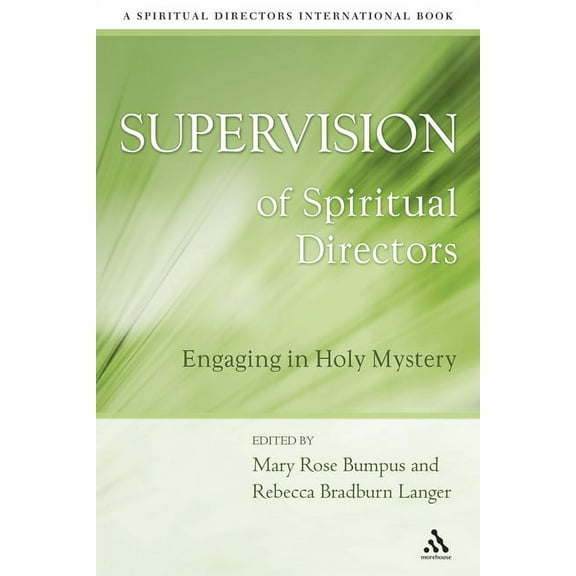 Supervision of Spiritual Directors: Engaging in Holy Mystery, (Paperback)