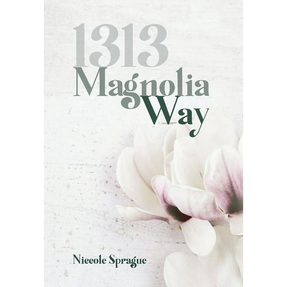 1313 Magnolia Way, (Hardcover)