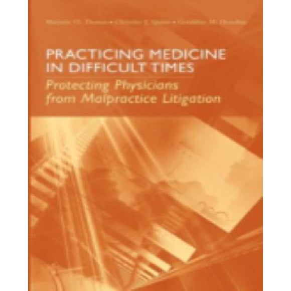 Médecine Pratiquante en des Temps Difficiles par Thomas, Marjorie o./ Quinn, Christine J./ Donohue, Geraldine M.