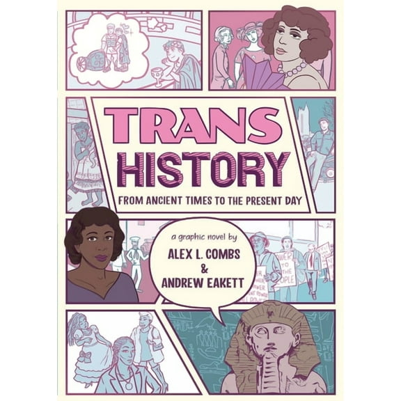 Trans History: A Graphic Novel: From Ancient Times to the Present Day, (Hardcover)