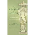 thumbnail image 1 of The Ceasing of Notions: An Early Zen Text from the Dunhuang Caves with Selected Comments, 1 of 2