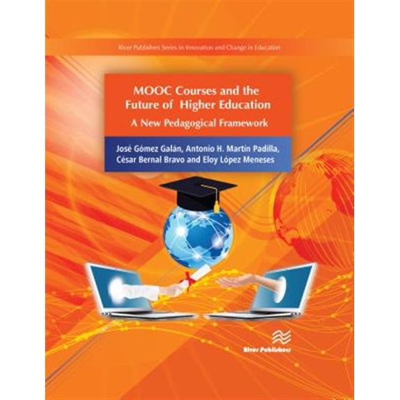 Pre-Owned Innovation and Change in Education MOOC Courses and the Future of Higher Education: A New Pedagogical Framework, (Hardcover)