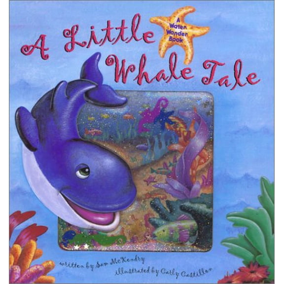 Pre-Owned A Little Whale Tale (A Water Wonder Book), 9781581171464, 1581171463, Hardcover,
