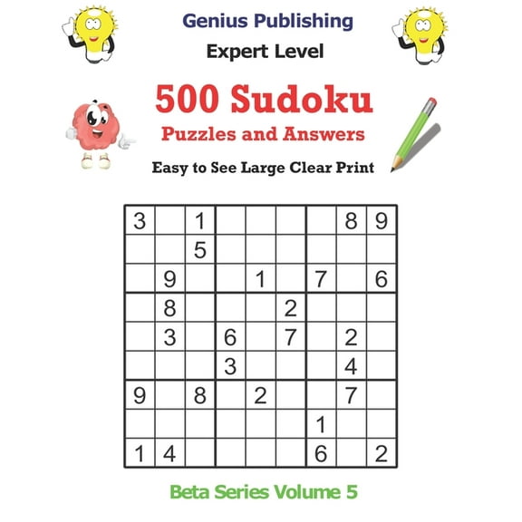 Beta Expert Sudoku Puzzles: 500 Expert Sudoku Puzzles and Answers Beta Series Volume 5: Easy to See Large Clear Print (Paperback)