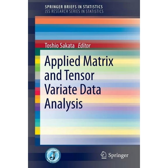 Applied Matrix and Tensor Variate Data Analysis, (Paperback)