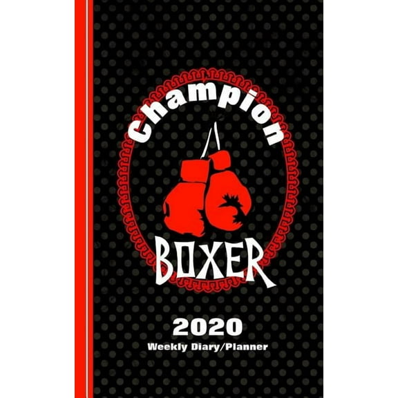 Planners One Year 2020: Champion Boxer: Diary Weekly Spreads January to December (Paperback)