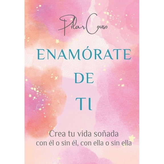 Enamórate de Ti, (Paperback)
